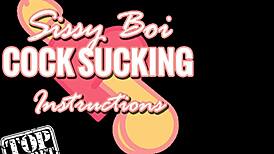 Sissy boi, follow these cock sucking instructions for gay blowjob fetish.