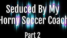 饥渴足球教练勾引我 第一部加预告